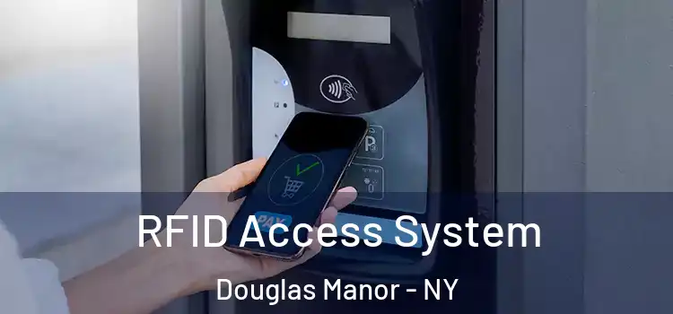 RFID Access System Douglas Manor - NY