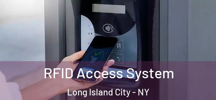  RFID Access System Long Island City - NY