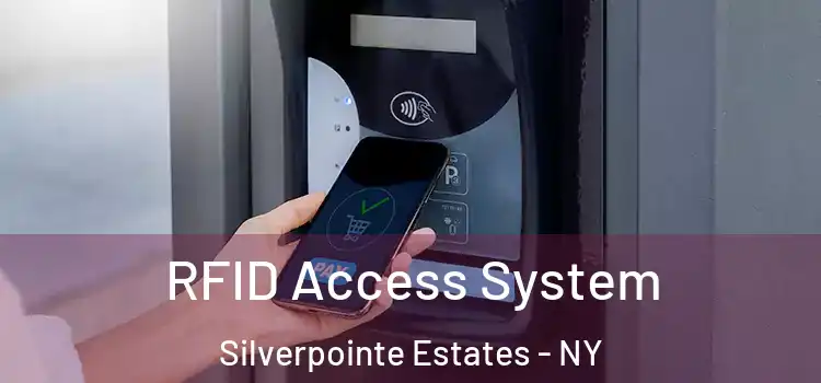 RFID Access System Silverpointe Estates - NY