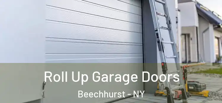  Roll Up Garage Doors Beechhurst - NY