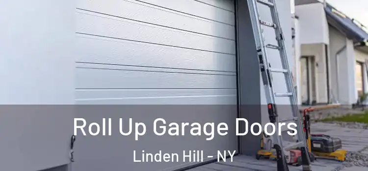  Roll Up Garage Doors Linden Hill - NY