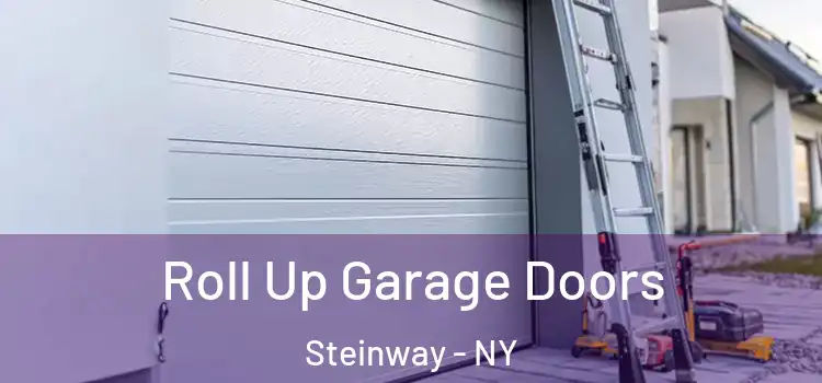  Roll Up Garage Doors Steinway - NY