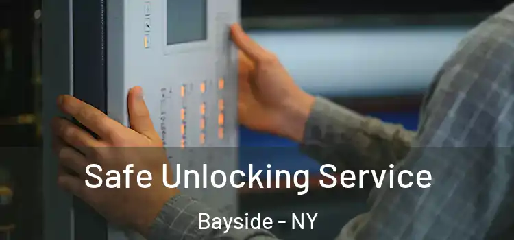  Safe Unlocking Service Bayside - NY