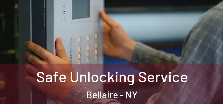 Safe Unlocking Service Bellaire - NY