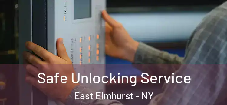 Safe Unlocking Service East Elmhurst - NY