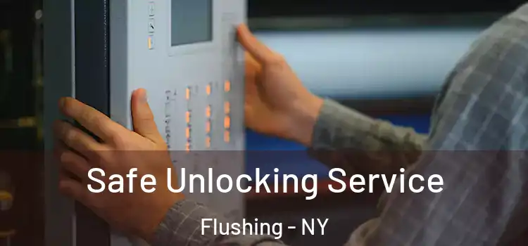  Safe Unlocking Service Flushing - NY