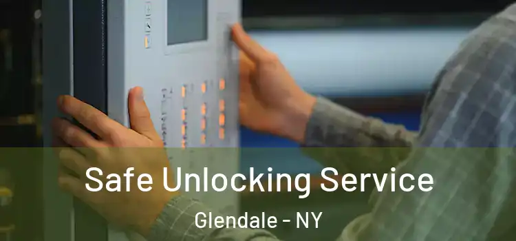 Safe Unlocking Service Glendale - NY