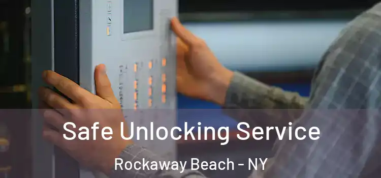  Safe Unlocking Service Rockaway Beach - NY