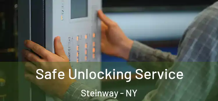 Safe Unlocking Service Steinway - NY