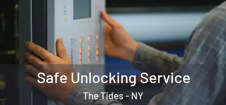  Safe Unlocking Service The Tides - NY