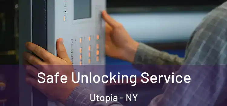Safe Unlocking Service Utopia - NY
