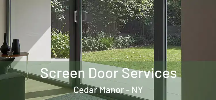 Screen Door Services Cedar Manor - NY