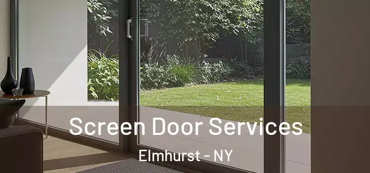 Screen Door Services Elmhurst - NY