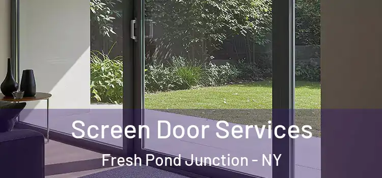  Screen Door Services Fresh Pond Junction - NY