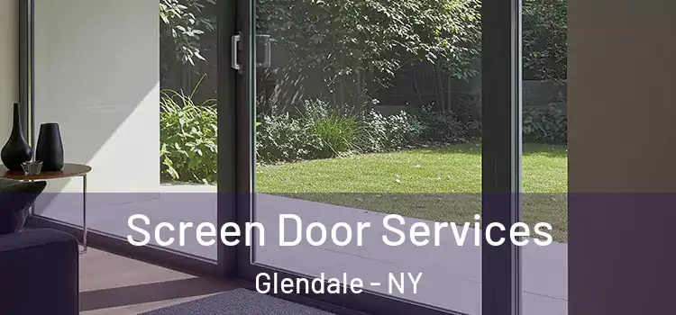 Screen Door Services Glendale - NY