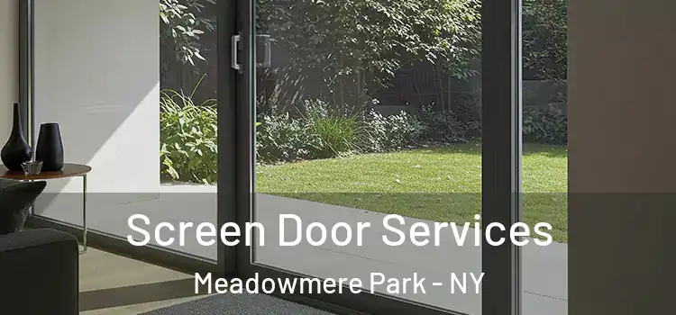 Screen Door Services Meadowmere Park - NY