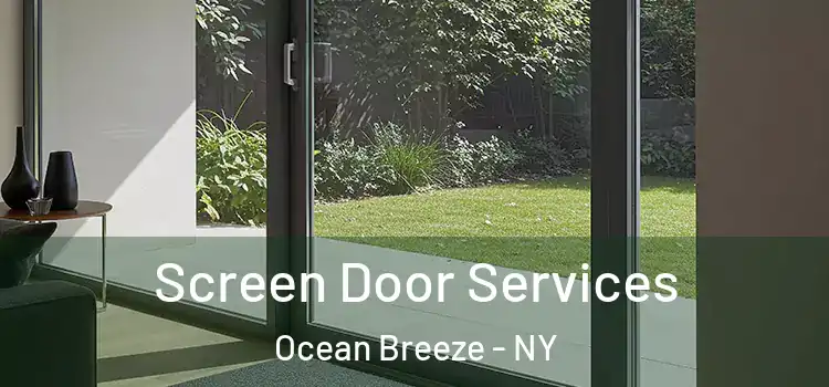 Screen Door Services Ocean Breeze - NY