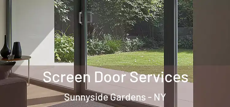  Screen Door Services Sunnyside Gardens - NY