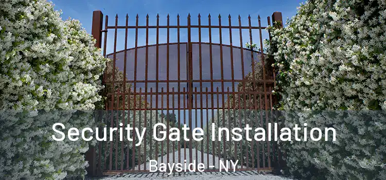 Security Gate Installation Bayside - NY