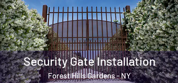 Security Gate Installation Forest Hills Gardens - NY