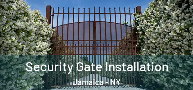 Security Gate Installation Jamaica - NY