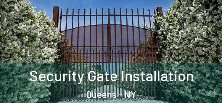 Security Gate Installation Queens - NY