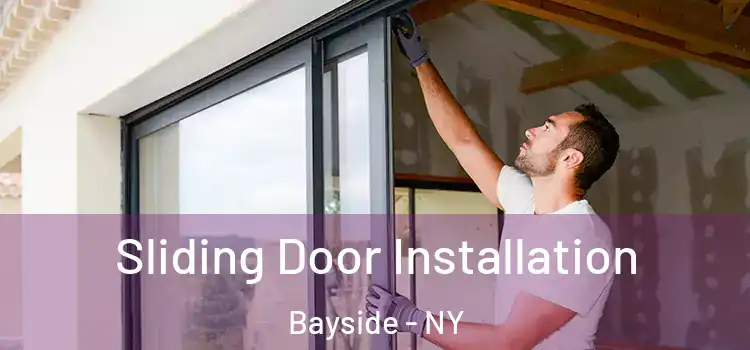Sliding Door Installation Bayside - NY
