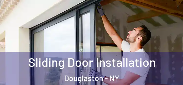  Sliding Door Installation Douglaston - NY