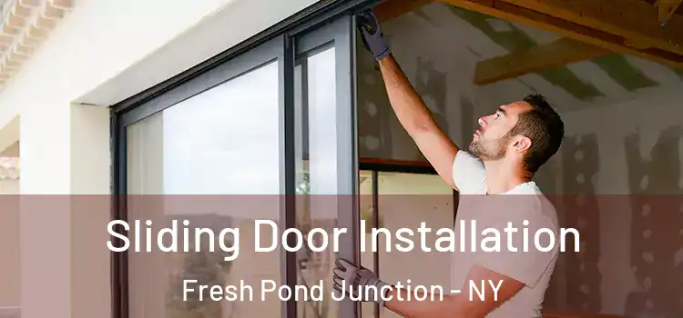 Sliding Door Installation Fresh Pond Junction - NY