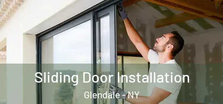 Sliding Door Installation Glendale - NY