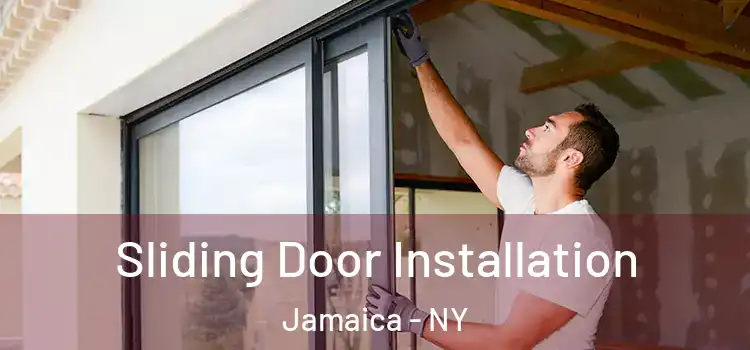 Sliding Door Installation Jamaica - NY
