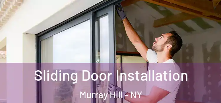 Sliding Door Installation Murray Hill - NY