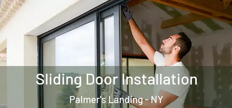 Sliding Door Installation Palmer's Landing - NY