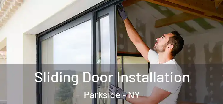 Sliding Door Installation Parkside - NY