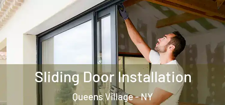 Sliding Door Installation Queens Village - NY