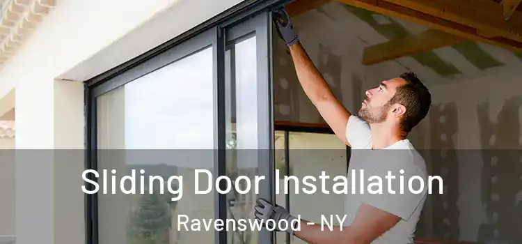 Sliding Door Installation Ravenswood - NY