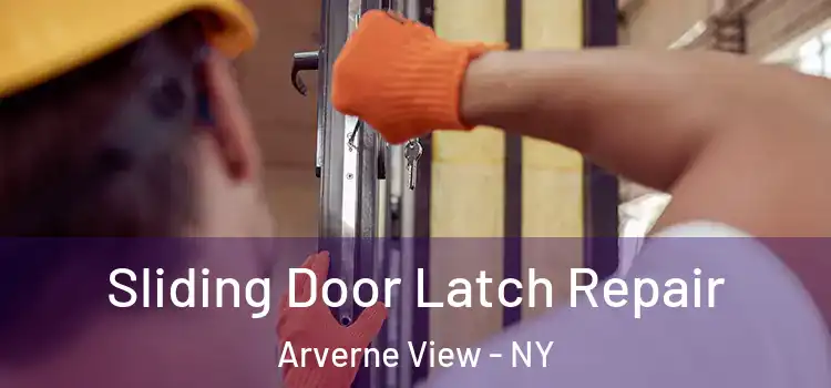  Sliding Door Latch Repair Arverne View - NY