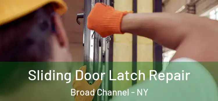 Sliding Door Latch Repair Broad Channel - NY