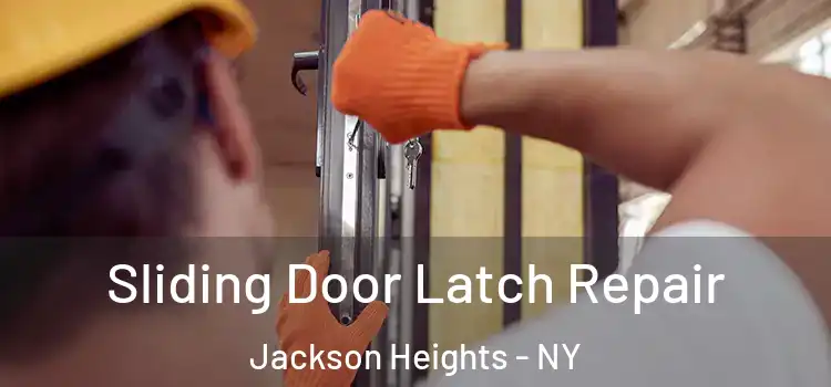 Sliding Door Latch Repair Jackson Heights - NY
