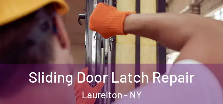 Sliding Door Latch Repair Laurelton - NY