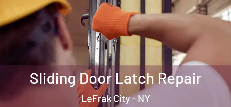  Sliding Door Latch Repair LeFrak City - NY