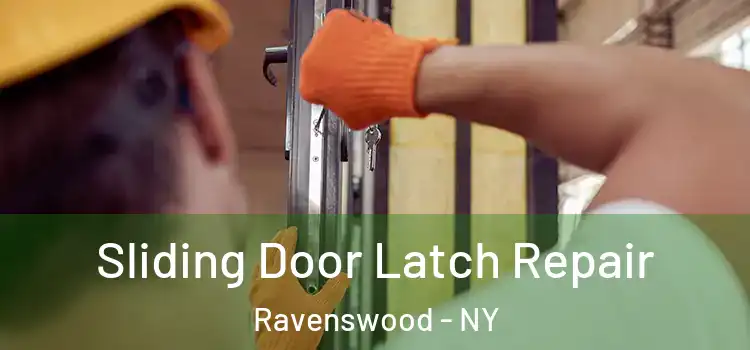  Sliding Door Latch Repair Ravenswood - NY