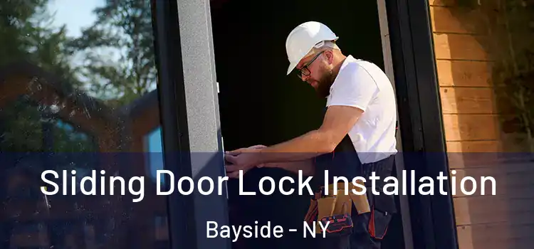 Sliding Door Lock Installation Bayside - NY