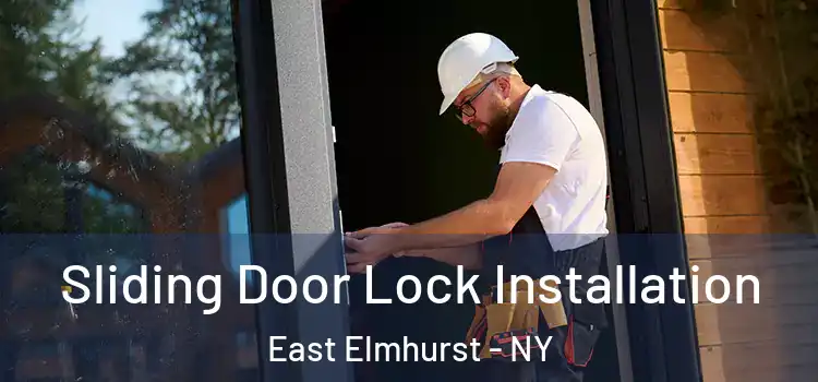 Sliding Door Lock Installation East Elmhurst - NY