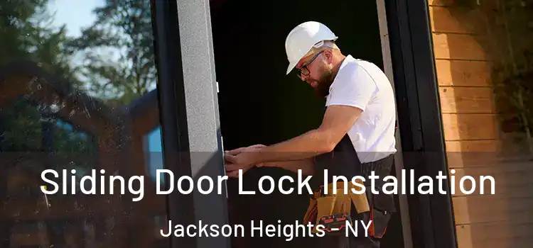  Sliding Door Lock Installation Jackson Heights - NY