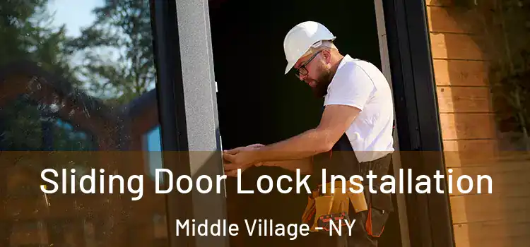 Sliding Door Lock Installation Middle Village - NY