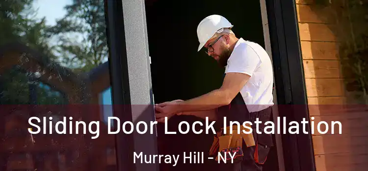 Sliding Door Lock Installation Murray Hill - NY