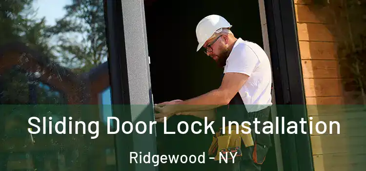 Sliding Door Lock Installation Ridgewood - NY