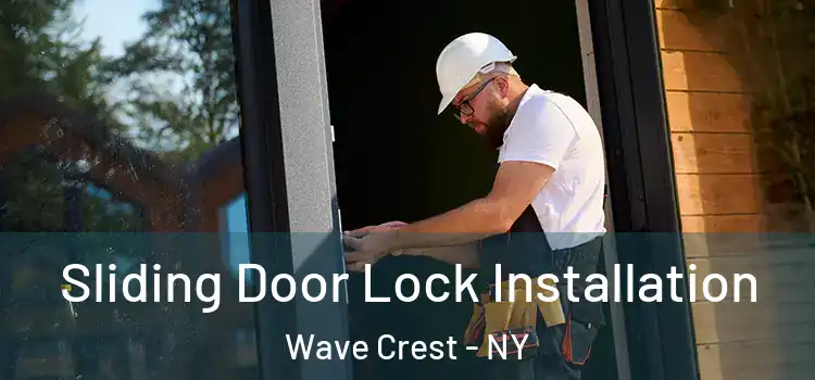 Sliding Door Lock Installation Wave Crest - NY