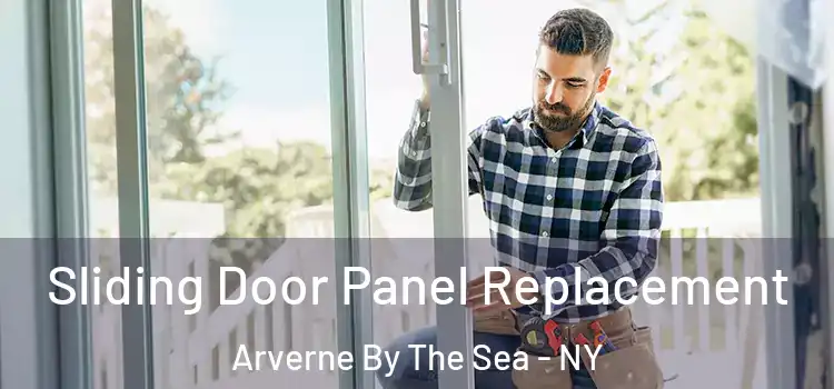  Sliding Door Panel Replacement Arverne By The Sea - NY